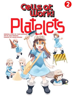cover image of Cells at Work: Platelets！, Volume 2